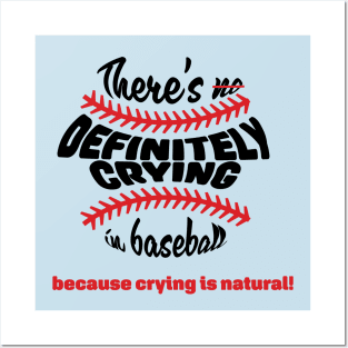 There's DEFINITELY crying in baseball (dark font) Posters and Art